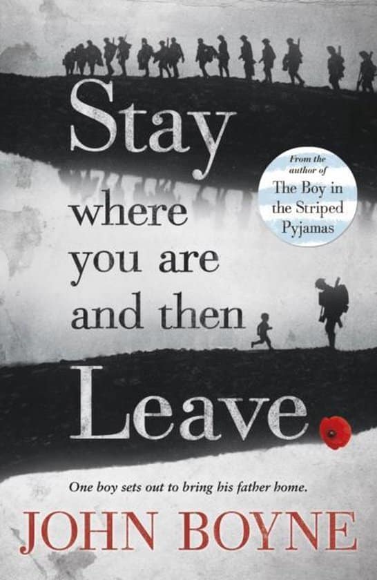 Stay where you are and then leave van John Boyne